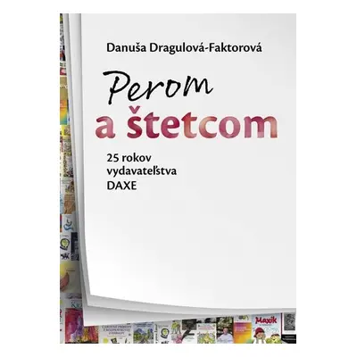 Perom a štetcom - Danuša Dargulová-Faktorová