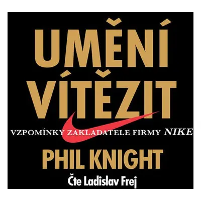 Umění vítězit - audioknihovna - Phil Knight