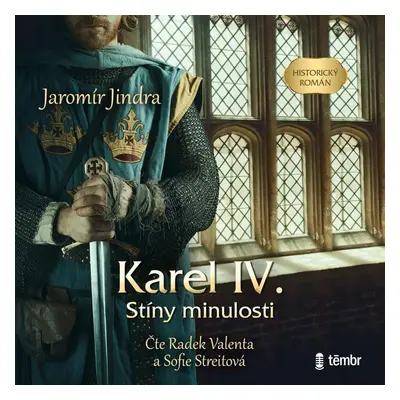 Karel IV. – Stíny minulosti - audioknihovna - Jaromír Jindra