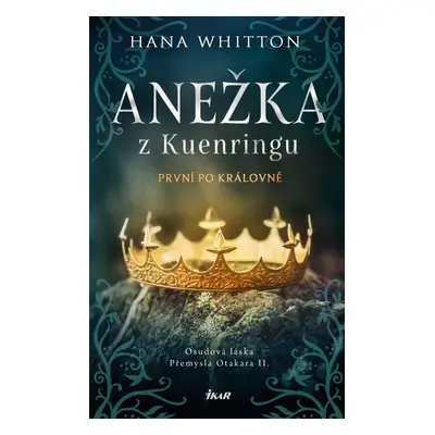 Anežka z Kuenringu - Hana Parkánová-Whitton