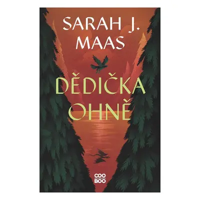 Skleněný trůn 3 - Dědička ohně, 3. vydání (barevná ořízka) - Sarah Janet Maas