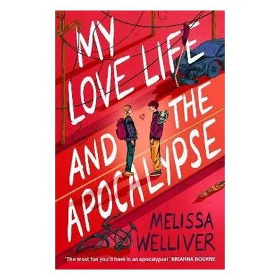 My Love Life and the Apocalypse - Melissa Welliver