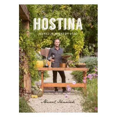 Hostina - Menej je niekedy viac - Marcel Ihnačák