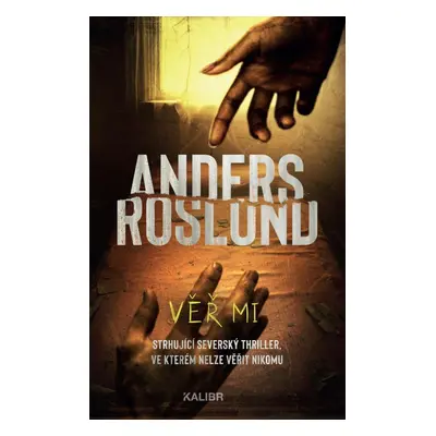 Věř mi, 1. vydání - Anders Roslund