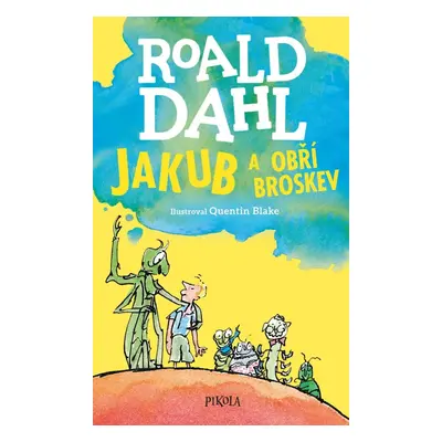 Jakub a obří broskev, 6. vydání - Roald Dahl