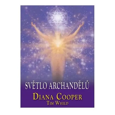 Světlo archandělů - Diana Cooper