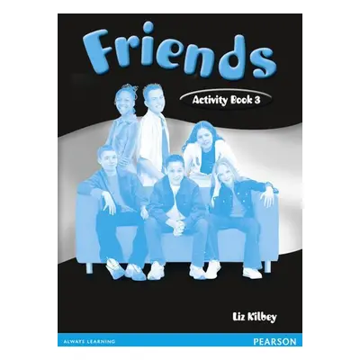 Friends 3 Activity Book - Liz Kilbey