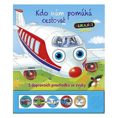 Kdo nám pomáhá cestovat - 5 ozvučených dopravních prostředků s blikajícími světly