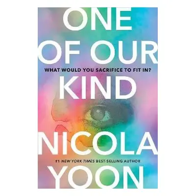 One of Our Kind - Nicola Yoon