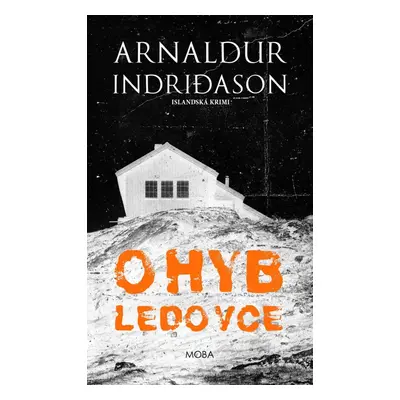 Ohyb ledovce - Islandská krimi - Arnaldur Indridason