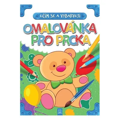 Omalovánka pro prcka - Učím se a vybarvuji - Magda Konik