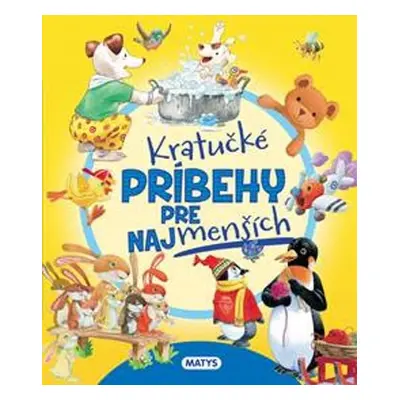 Kratučké príbehy pre najmenších