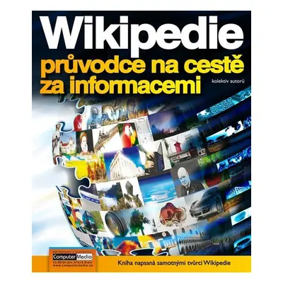 Wikipedia - průvodce na cestě za informacemi - Kolektiv autorů