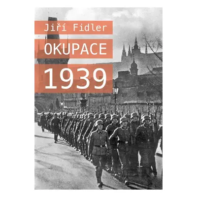 Okupace 1939 - Jiří Fidler