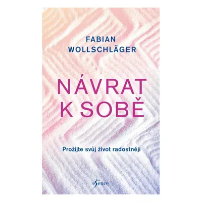 Návrat k sobě - Fabian Wollschläger