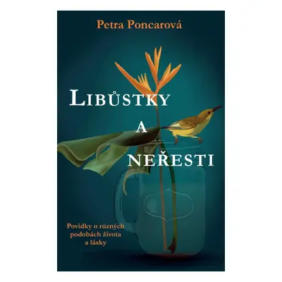 Libůstky a neřesti - Povídky - Petra Poncarová