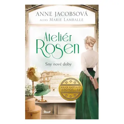 Ateliér Rosen: Sny nové doby - Anne Jacobs