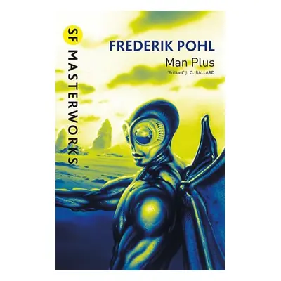 Man Plus (S.F. MASTERWORKS) - Friedrich Pohl