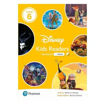 Pearson English Kids Readers: Level 6 Workbook with eBook and Online Resources (DISNEY) - Kathry