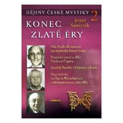 Konec zlaté éry - Dějiny české mystiky 2 - Josef Sanitrák