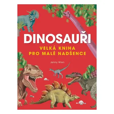 Velká kniha dinosaurů