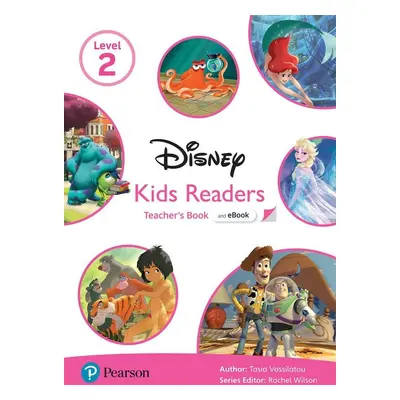 Pearson English Kids Readers: Level 2 Teachers Book with eBook and Resources (DISNEY) - Tasia Va