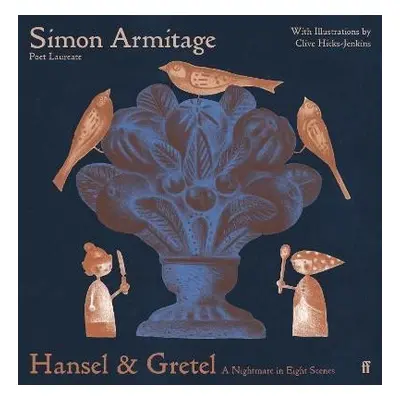 Hansel & Gretel: A Nightmare in Eight Scenes - Simon Armitage