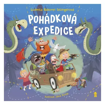 Pohádková expedice - Ludmila Bakonyi Selingerová