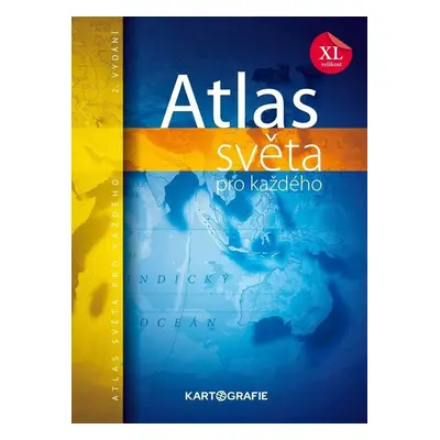 Atlas světa pro každého XL, 2. vydání