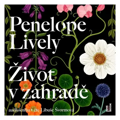 Život v zahradě - CDmp3 (Čte Libuše Švormová) - Penelope Lively