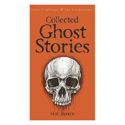 Collected Ghost Stories - Montague-Rhodes James