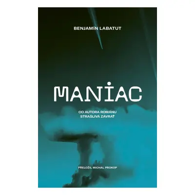 Maniac - Benjamín Labatut