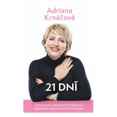 21 dní - Adriana Krnáčová