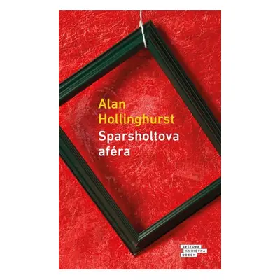 Sparsholtova aféra - Alan Hollinghurst