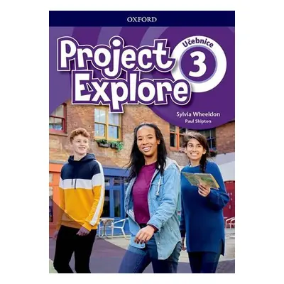 Project Explore 3 Student´s book (CZEch Edition) - Sylvia Wheeldon