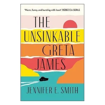 The Unsinkable Greta James - Jennifer Smith