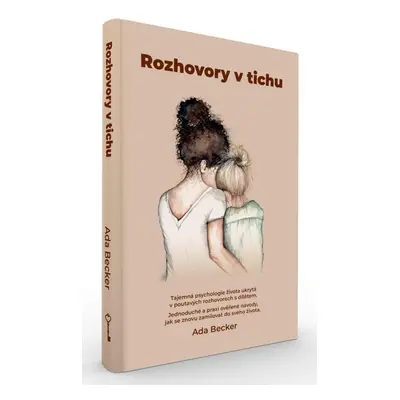 Rozhovory v tichu / Tajemná psychologie života ukrytá v poutavých rozhovorech s dítětem. Jednodu