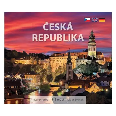 Česká republika - To nejlepší z Čech, Moravy a Slezska - malý formát - Libor Sváček