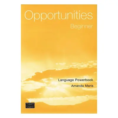 Opportunities Beginner Global Language Powerbook - Michael Harris