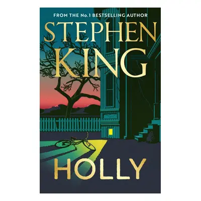 Holly: The chilling new masterwork from the No. 1 Sunday Times bestseller - Stephen King