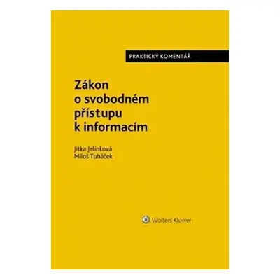 Zákon o svobodném přístupu k informacím - Praktický komentář - Jitka Jelínková