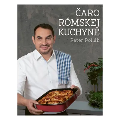 Čaro rómskej kuchyne - Peter Pollák