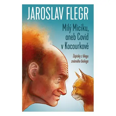 Milý Micíku, aneb Covid v Kocourkově - Jaroslav Flegr