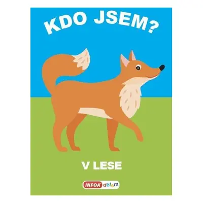 Kdo jsem? - V lese