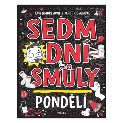 Sedm dní smůly: Pondělí - Eva Amoresová