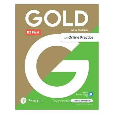 Gold B2 First Student´s Book with Interactive eBook, Online Practice, Digital Resources and App,