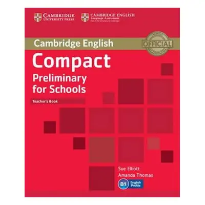 Compact Preliminary for Schools Teachers Book - Elliott, Sue; Thomas, Amanda