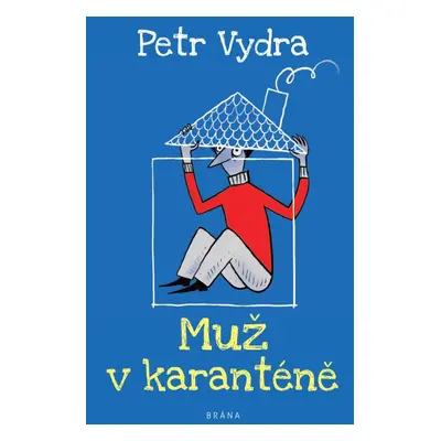 Muž v karanténě - Petr Vydra