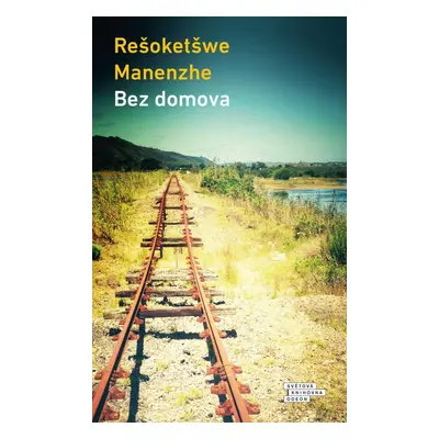 Bez domova - Rešoketšwe Manenzhe