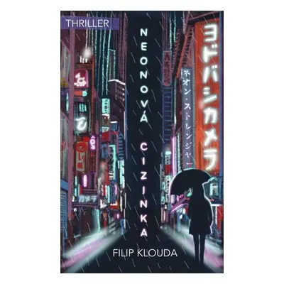 Neonová cizinka - Filip Klouda